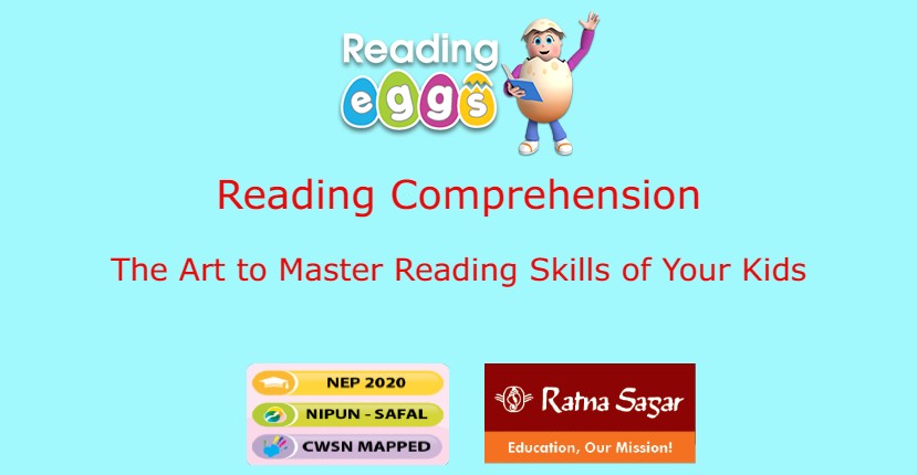 Reading Comprehension: The art to master reading skills of your kids