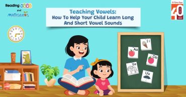 Teaching Vowels: How To Help Your Child Learn Long And Short Vowel Sounds