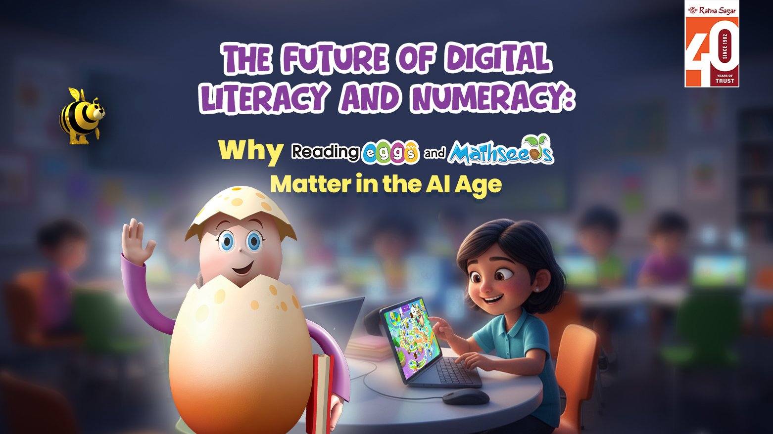 The Future of Digital Literacy and Numeracy: Why Reading Eggs & Mathseeds Matter in the AI Age